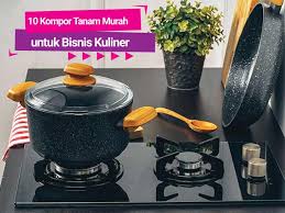 Prioritas kompor quantum 2 tungku memberikan kualitas memasak yang lebih efektif dan praktis. 10 Kompor Tanam Murah Untuk Bisnis Kuliner Cekresi Com