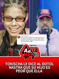 Miren la respuesta que Tokisha le dio al Dotol Nastra, porque él dijo que  no estaba de acuerdo con que a ella le alquilaran una casa o un  apartamento, admitiendo con eso