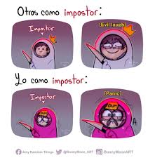 20 Mil Me Gusta 161 Comentarios Amy Martinez Bunnymoonart En Instagram No M Gusta Ser El Impostor Porque No Sirv0 Para Es0 In 2020 Memes Funny Memes Best Memes