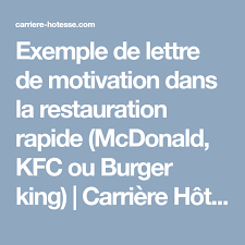 Exemple De Lettre De Motivation Dans La Restauration Rapide Mcdonald Kfc Ou Burger Kin Exemple De Lettre De Motivation Lettre De Motivation Exemple De Lettre