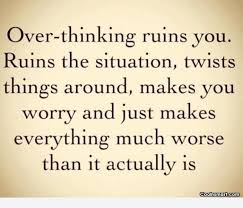 Select language afrikaans albanian amharic arabic armenian azerbaijani basque belarusian bengali bosnian bulgarian catalan cebuano chichewa chinese (simplified) chinese (traditional) corsican. Quote Overthinking Ruins You Ruins The Situation Twists Things Around Makes You Worry Coolnsmart