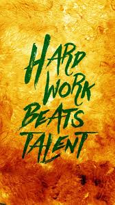 You will certainly get beat to the end line. Hard Work Beats Talent Iphone Wallpaper With 900x1600 Resolution In 2021 Hard Work Beats Talent Talent Quotes Quotes For Your Boyfriend