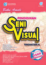 Perkembangan seni visual di malaysia. Buku Amali Pendidikan Seni Visual Kssm Tingkatan 4