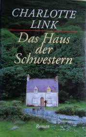 Die geschichte handelt von der weihnachtsreise eines deutschen ehepaares, barbara und ralph amberg, die beide als juristen tätig sind. Das Haus Der Schwestern V Charlotte Link 1997 Roman 10 4040 Linz Willhaben