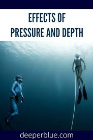 Effects Of Pressure And Depth Deeperblue Com