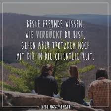 Beste Freunde Wissen Wie Verruckt Du Bist Gehen Aber Trotzdem Noch Mit Dir In Die Offentlichkeit Visual Statements Beste Freunde Spruche Und Freundschaft Zitate