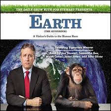 The Daily Show With Jon Stewart Presents Earth The Audiobook The Daily Show Audio Books Jon Stewart