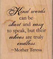 Echoes of Kindness - Mother Teresa Quote - Great New WM Stamp Set ... via Relatably.com