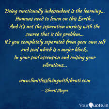 Check spelling or type a new query. Being Emotionally Indepen Quotes Writings By Shruti Mogre Yourquote