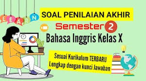 Bahasa inggris, kelas 8, halaman 24, stating ability, can, able to. Soal Bahasa Inggris Semester 2 Kelas X Soal Uas Bahasa Inggris Kelas X Youtube