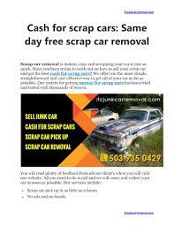 5 minutes online and 5 minutes with the pick up. Cash For Scrap Cars Same Day Free Scrap Car Removal By Fc Junkcarremoval Issuu