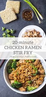 20 Minute Chicken Ramen Stir Fry Inquiring Chef Recipe Easy Ramen Recipes Ramen Stir Fry