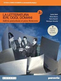 Guido Baldi, Silvia Giusso, Mario Razetti – La letteratura ieri, oggi, domani. Ediz. nuovo esame di Stato. Per le Scuole superiori. Con e-book. Con espansione online (Vol. 3/1) (2019) PDF
