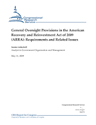 General Oversight Provisions In The American Recovery And Reinvestment Act Of 2009 Arra Requirements And Related Issues Everycrsreport Com