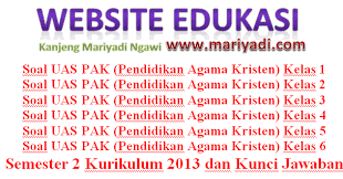 Check spelling or type a new query. Kumpulan Soal Uas Pak Pendidikan Agama Kristen Kelas 1 2 3 4 5 6 Semester 2 Kurikulum 2013 Dan Kunci Jawaban Mariyadi Com