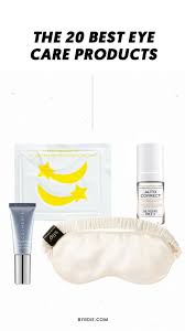 The Best Eye Care Products Eye Care Cool Eyes Skin Care