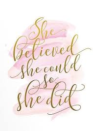 She Believed She Could So She Did Poster In 2020 Motivational Quotes Inspirational Quotes Positive Quotes