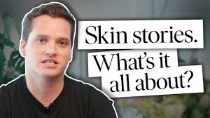 About Skin Stories