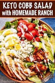 Keto Cobb Salad And Homemade Ranch Dressing The Chunky Chef