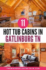 Best Gatlinburg Airbnb Top Cabins With Hot Tubs For 2021 The Wanderlust Within Travel Usa Travel Hotels Us Travel Destinations