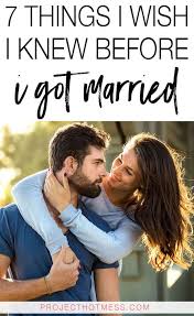7 Things I Wish I Knew Before I Got Married In 2020 I Got Married I Wish I Knew Got Married
