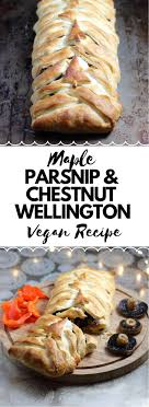 Guess which one was almost totally gone and got the most requests for the recipe? A Very Vegan Christmas Maple Parsnip And Chestnut Wellington The Perfect Festive Main Course For Vega Vegan Holiday Recipes Vegan Christmas Recipes Parsnips