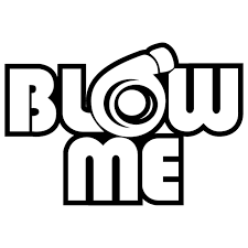Emi think this might be it for us. Sticker Jdm Blow Me