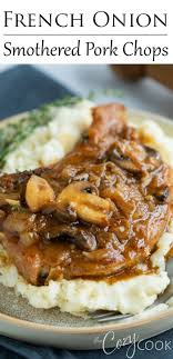 French Onion Smothered Pork Chops Smothered Pork Chops Recipes Cooking Recipes