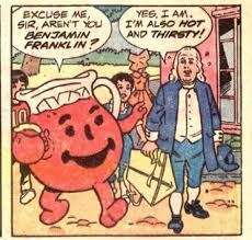 Kool Aid Man And Ben Franklin Kool Aid Man Franklin Cartoon Comic Panels