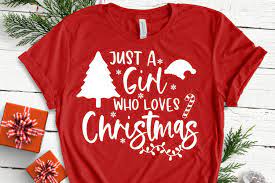 Download Just A Girl Who Loves Christmas Svg Christmas Shirt Svg 891392 Cut Files Design Bundles