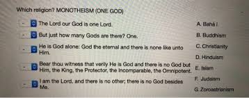 According to the bible, there is one god only for all of time: Solved Which Religion Monotheism One God A Bahai B B Chegg Com