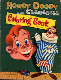 Everything we see are beautiful dust covers, whether they be good or bad, they are there. Howdy Doody Coloring Book Rare Ebay