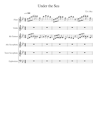Browse our 49 arrangements of under the sea. sheet music is available for piano, voice, guitar and 22 others with 19 scorings and 5 notations in 16 genres. Under The Sea Arrangement Sheet Music For Violin Flute Clarinet In B Flat Saxophone Alto More Instruments Mixed Ensemble Musescore Com