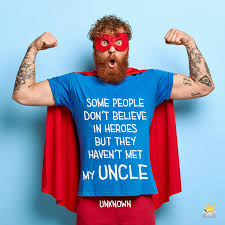 Inspirational quotes for kids and children from kids world fun. Uncle Quotes The Superhero In The Family