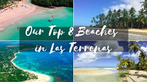 Locations de vacances et villas à las terrenas. Our Top 8 Beaches In Las Terrenas Atlantique Sud