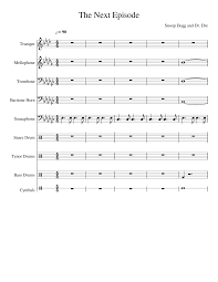 Hold up, hey for my niggas who be thinking we soft, we don't play we gonna rock it 'til the wheels fall off hold up, hey for my niggas who be acting too bold, take a seat hope you ready for the next episode hey, hey, hey, hey smoke weed every day. The Next Episode Sheet Music For Trombone Trumpet Brass Duet Musescore Com
