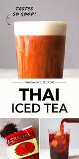 Thai Iced Tea Tastes So Good Tea Tasting Iced Tea Recipes Yummy Drinks