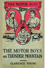 The Motor Boys On Thunder Mountain Ebook By Clarence Young Rakuten Kobo In 2020 Adventure Book Books For Boys Boys