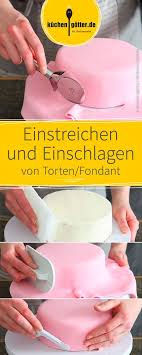 Torten Mit Fondant Perfekt Einstreichen Und Einschlagen Rezept Torte Ohne Backen Kuchen Mit Fondant Fondant Torten