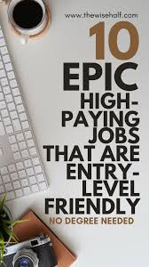 10 High Paying Online Jobs That Requires No Degree The Wise Half Jobs For Teens Online Jobs Work From Home Tips