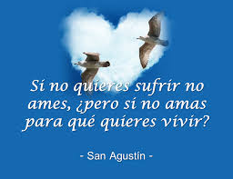 Frase De San Agustin Sobre El Amor Frases De San Agustin Frases De Santos San Agustin De Hipona