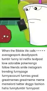See, rate and share the best bible memes, gifs and funny pics. Bibble Meme Meaning
