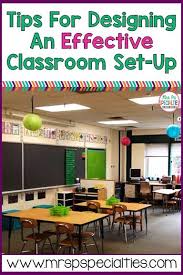 Designing An Effective Classroom Set Up Is Important Because It Can Help Increase Atten Classroom Setting Kindergarten Classroom Setup Self Contained Classroom