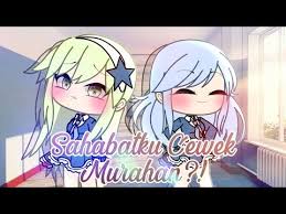 Sahabatku Cewek Murahan Glmm Indonesia Original Youtube In 2020 Anime Make It Yourself