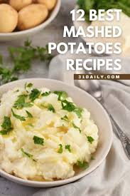 12 Best Mashed Potatoes Recipes Best Mashed Potatoes Sweet Potato Recipes Mashed Potato Side Dishes