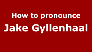 — nls/bphen, how to pronounce jake gyllenhaal — inogolo. How To Pronounce Jake Gyllenhaal American English Us Pronouncenames Com Youtube