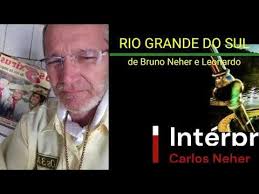 RIO GRANDE DO SUL de Bruno Neher e Leonardo -Intérprete Carlos Roberto Neher