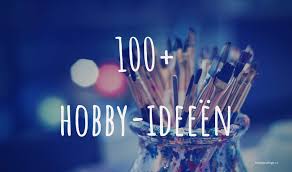 107 Nieuwe Hobby Ideeen Lijst Mannen Vrouwen Hobby S Test 1 Kennisbank
