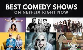 The 25 Best Comedy Shows On Netflix To Watch Right Now Best Comedy Shows Good Comedy Movies Comedy Show