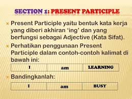 The athlete who is carrying the ball is (checking adalah bentuk present participle, dan quickly checking over his answers adalah. The Present Participle And The Gerund Ppt Download
